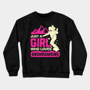 Just A Girl Who Loves Snowboarding Crewneck Sweatshirt